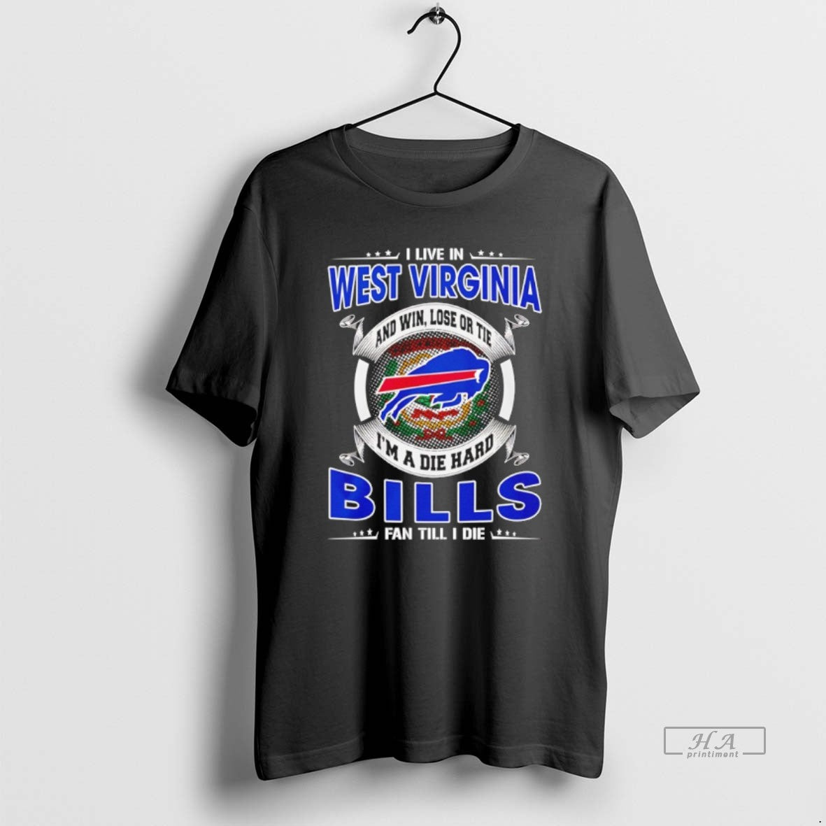 Official I Live In West Virginia And Win Lose Or Tie Im A Die Hard