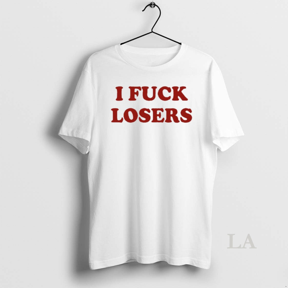 Original I Fuck Losers Funny