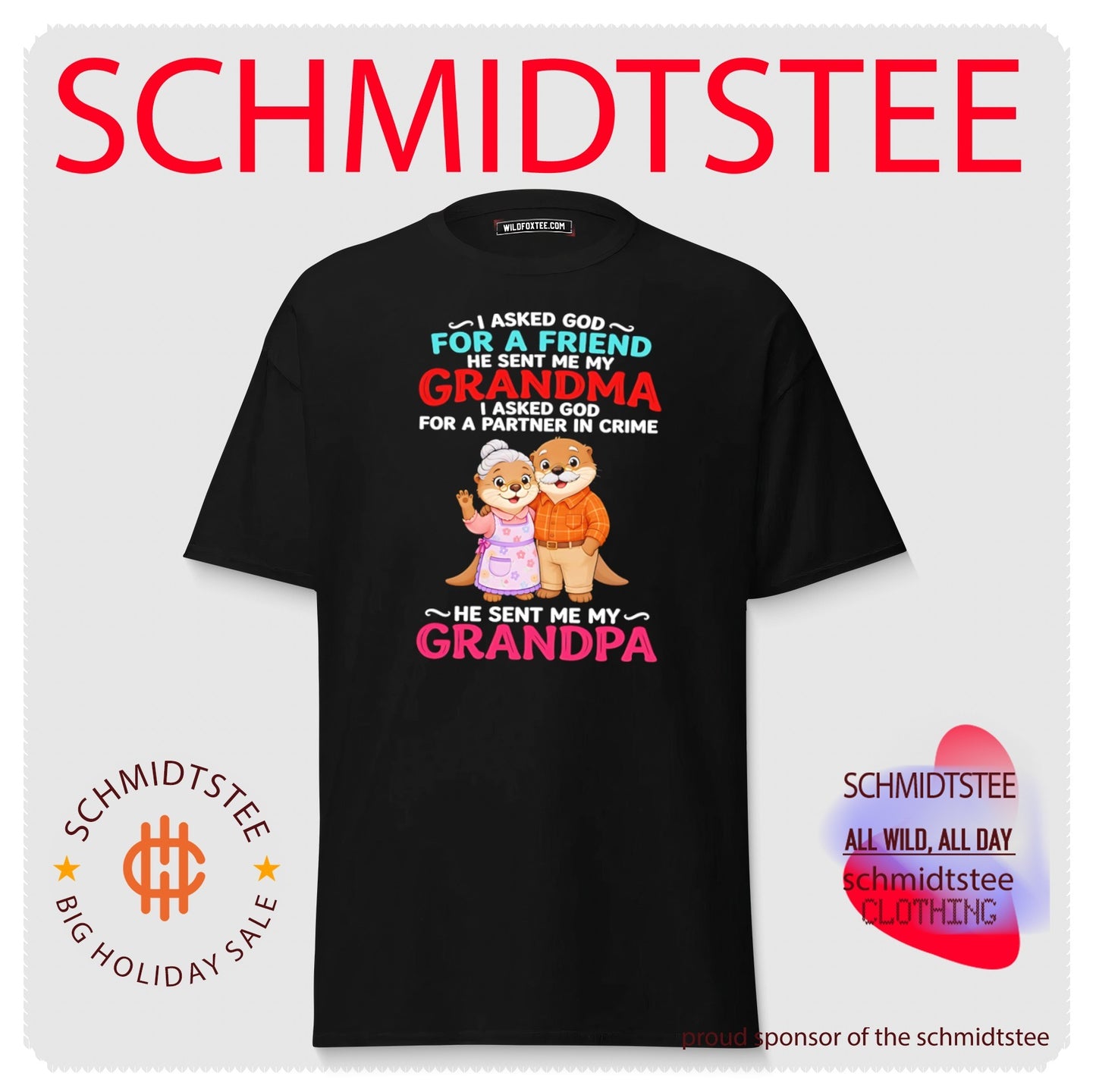 Otter I asked God for a friend he sent me my grandma I asked God for a partner in crime he sent me my grandpa shirt