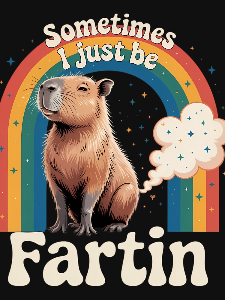 Sometimes I Just Be Fartin Capybara Funny Meme by comptorasunfia