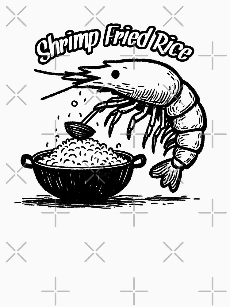 Shrimp Fried Rice by InkingOn!Apparel