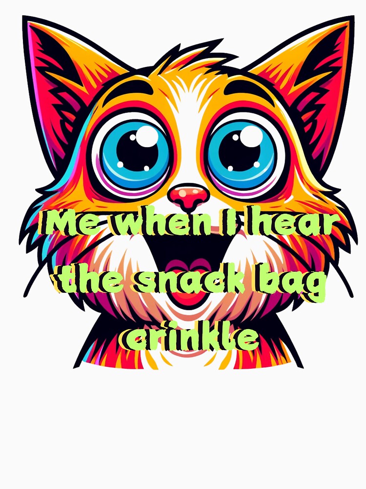 Cat Hearing the Snack Bag Meme by Nauert's