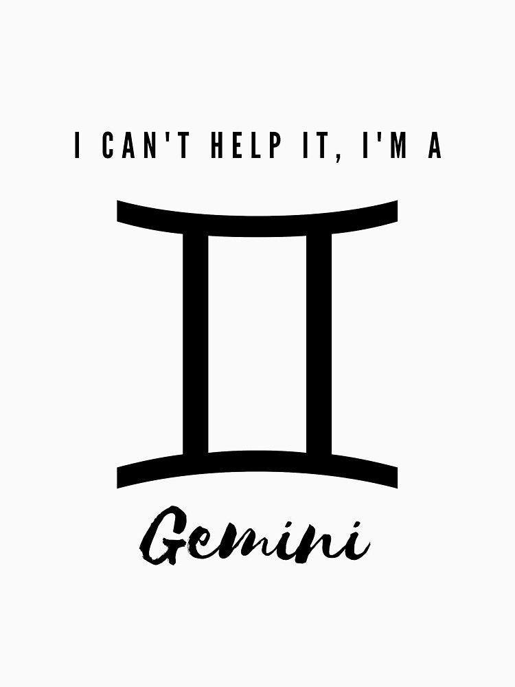 I Can't Help It, I'm a Gemini by FreeWillDesign