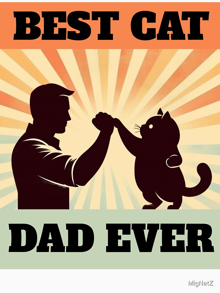 Retro Best Cat dad Ever Fistbump Design by MigNetZ