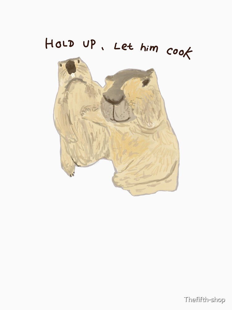 Marmots x hold up, let him cook by Thefifth-shop