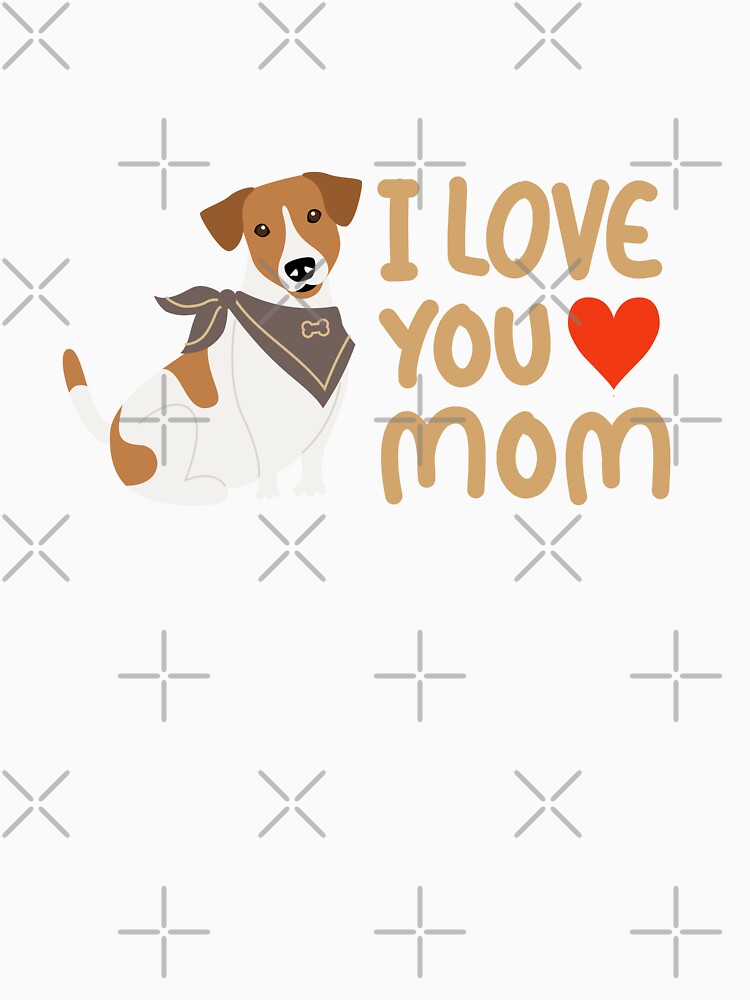 I Love You Mom" Dog Lover Gift – Cute Pet-Themed Design by TheBeeKindSpace