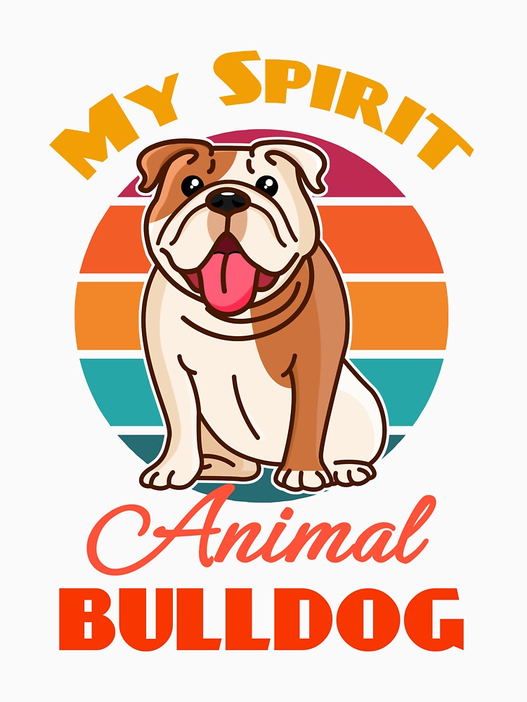 Bulldog My Spirit Animal Dog Lover Cute Sunser Retro Funny by Meteor77