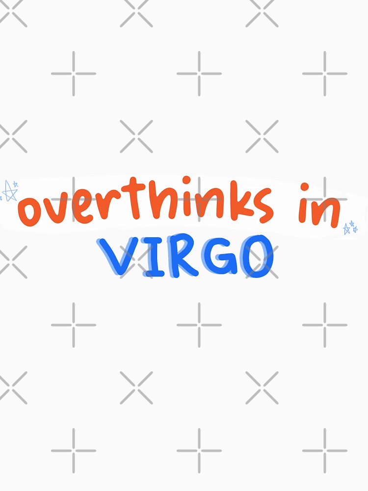 overthinks in virgo by selinasherman