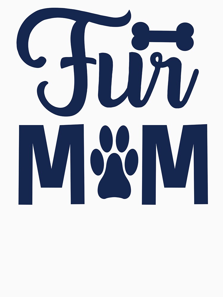 Fur Mum Typography: Stylish Expression for Pet Moms by Ignitesoul4