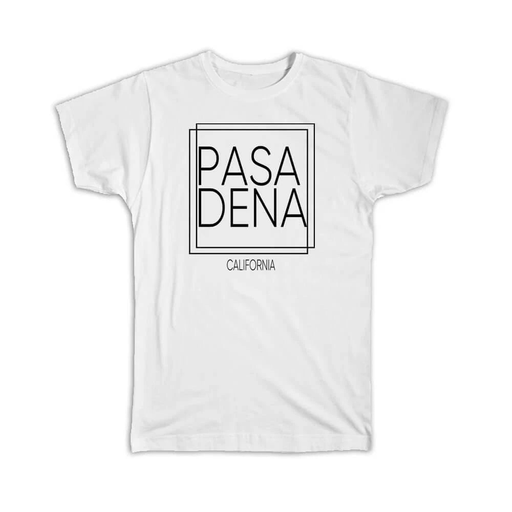 Gift T-Shirt : PASADENA California Square Modern Minimalist Font