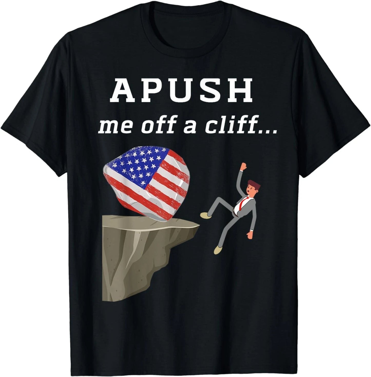 APUSH Me Off a Cliff 2024 AP Exam For Students Funny Trendy Gift Unisex T-Shirt
