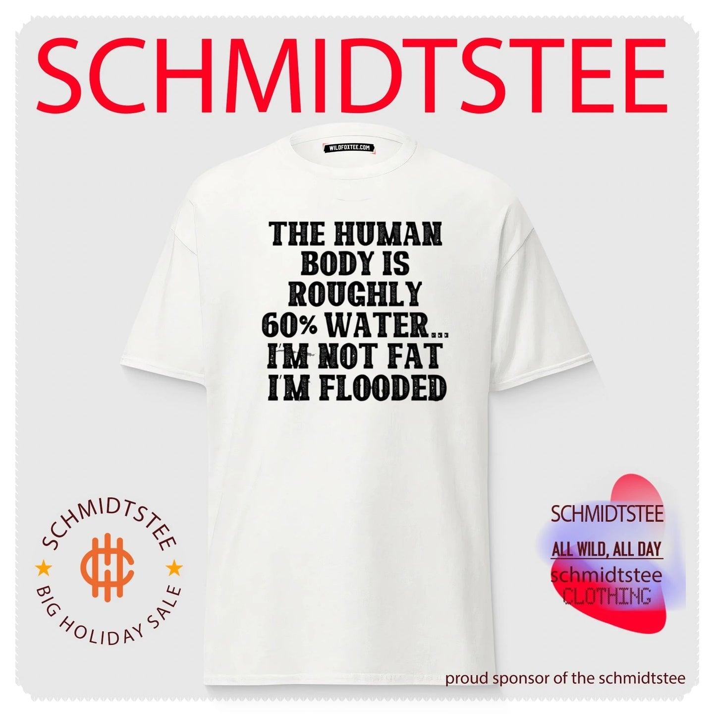 The Human Body Is Roughly 60% Water I’m Not Fat I’m Flooded shirt