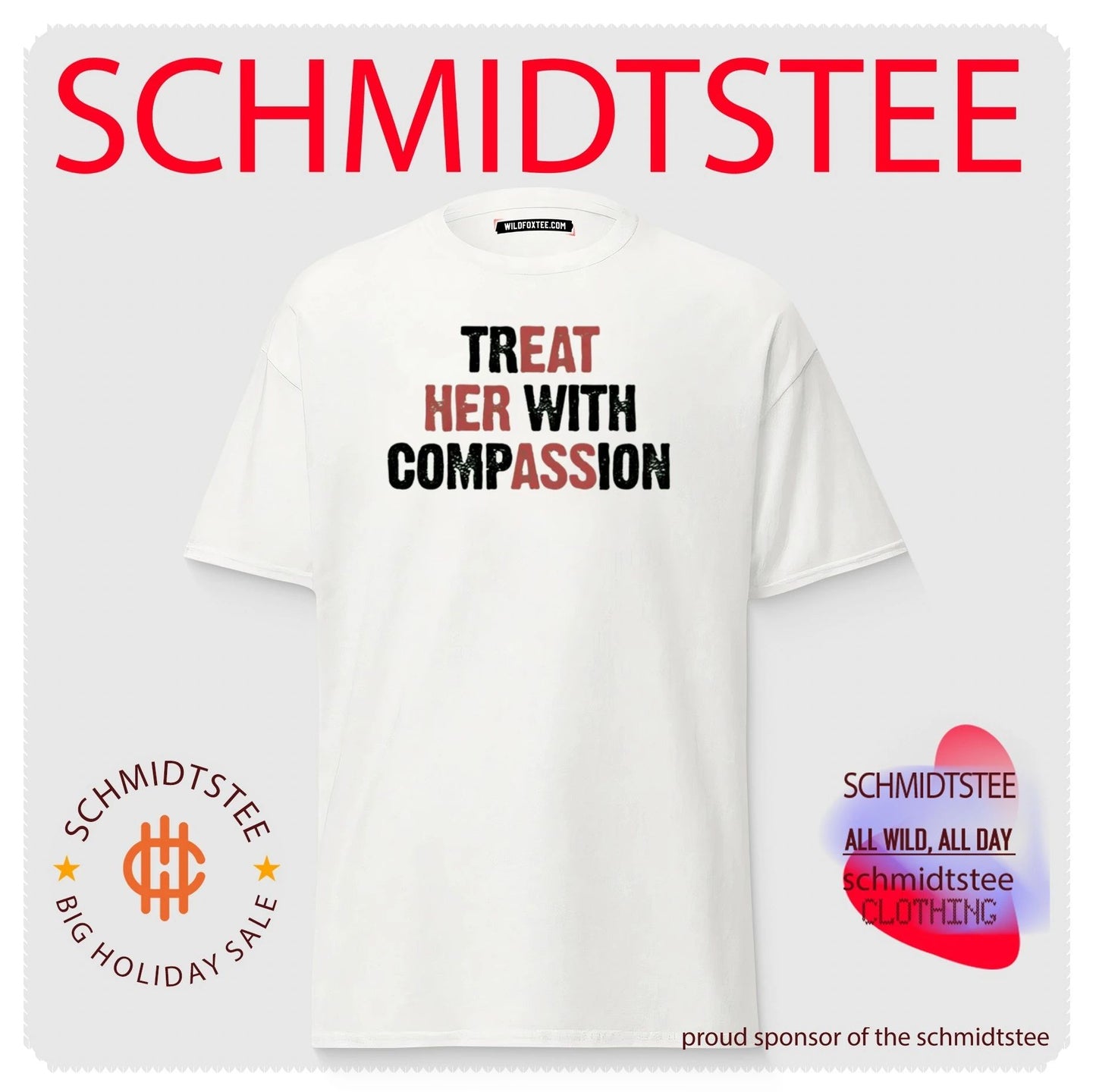 Treat Her With Compassion Funny shirt