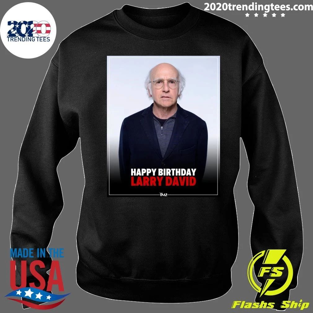Happy birthday to Larry David Shirt