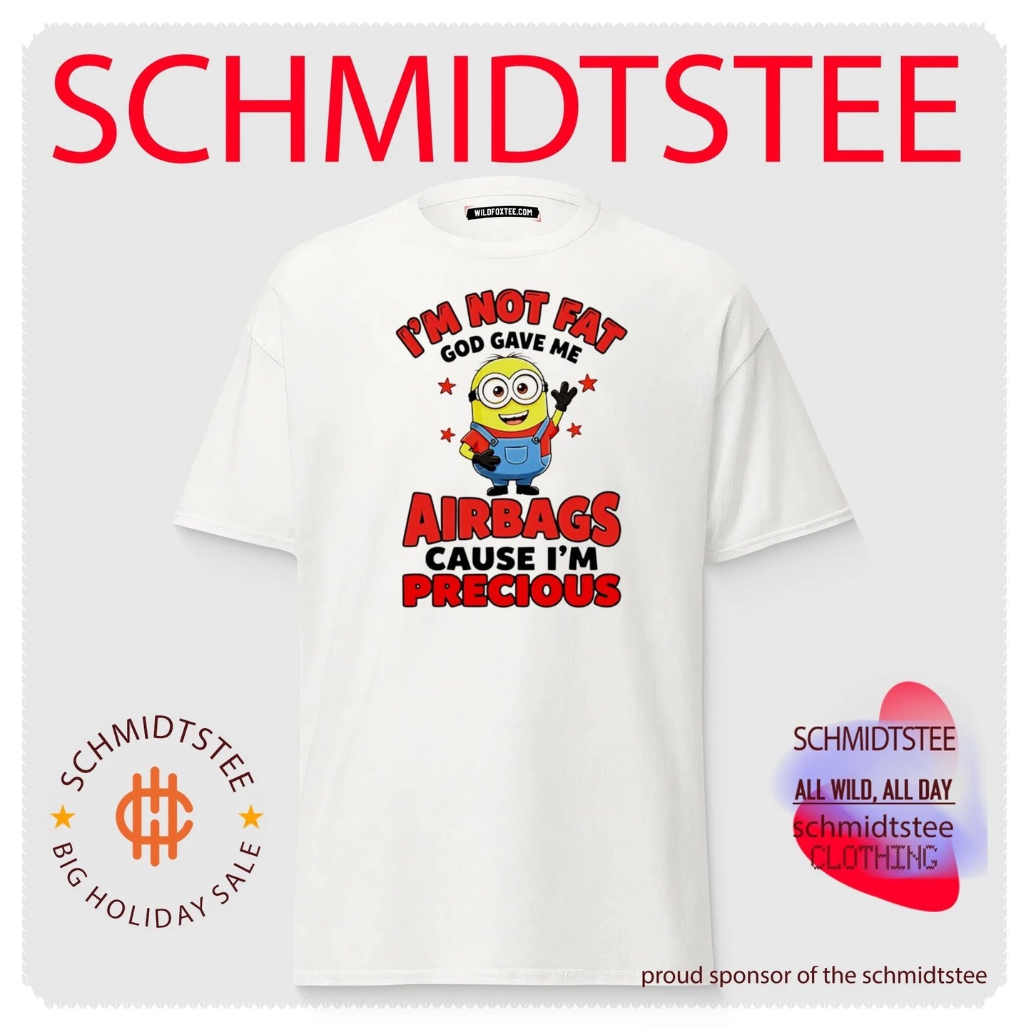I’m Not Fat God Gave Me Airbags Cause I’m Precious Minion shirt