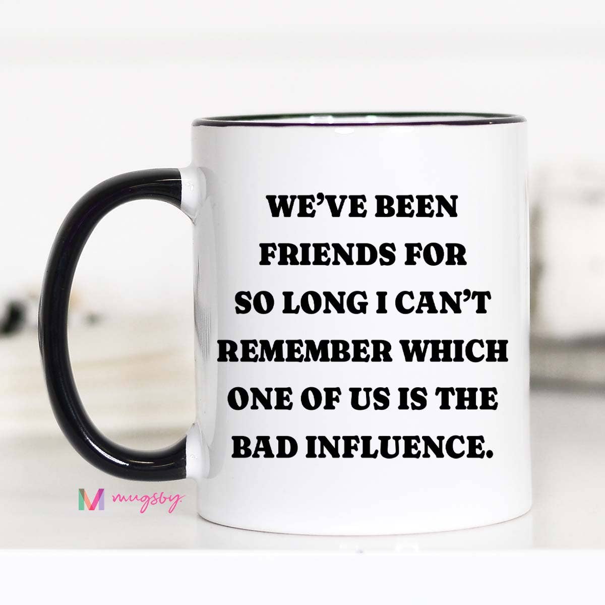 Funny Best Friend Mug | Friendship Gift | Coffee Mug