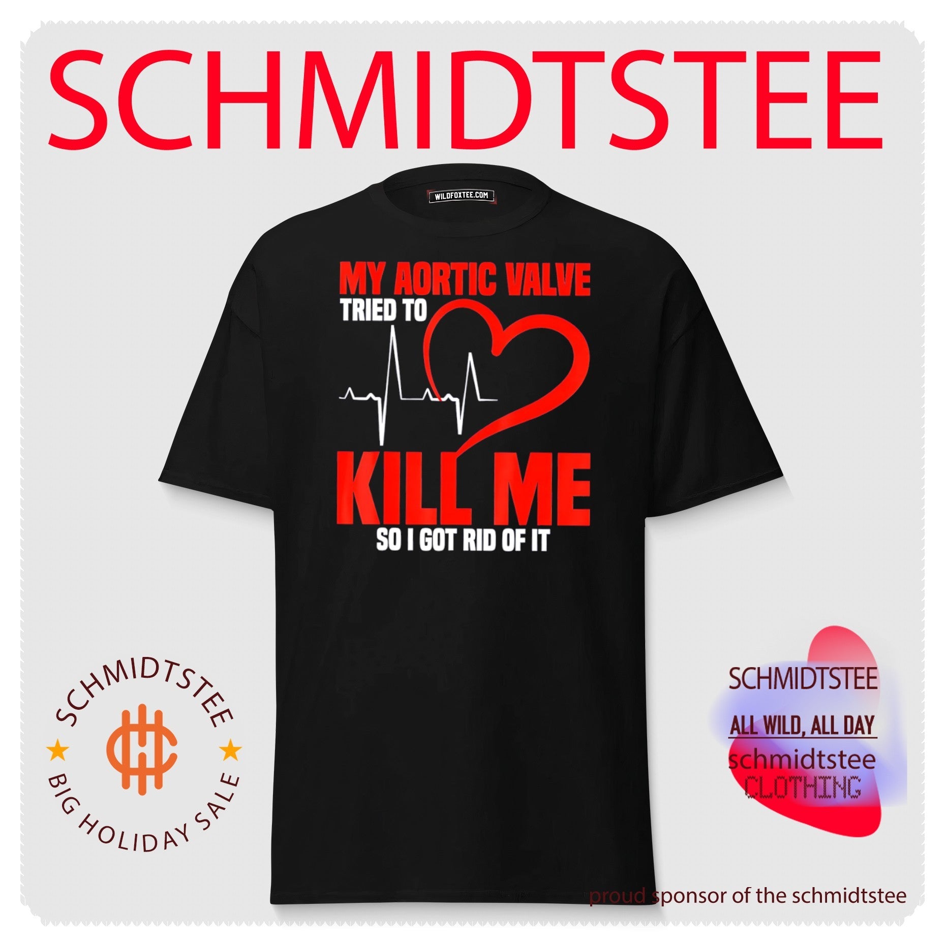 My aortic valve tried to kill me so I got rid of it shirt