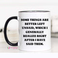 Funny Coffee Mug Better Left Unsaid Mug | Coworker Gift Mug