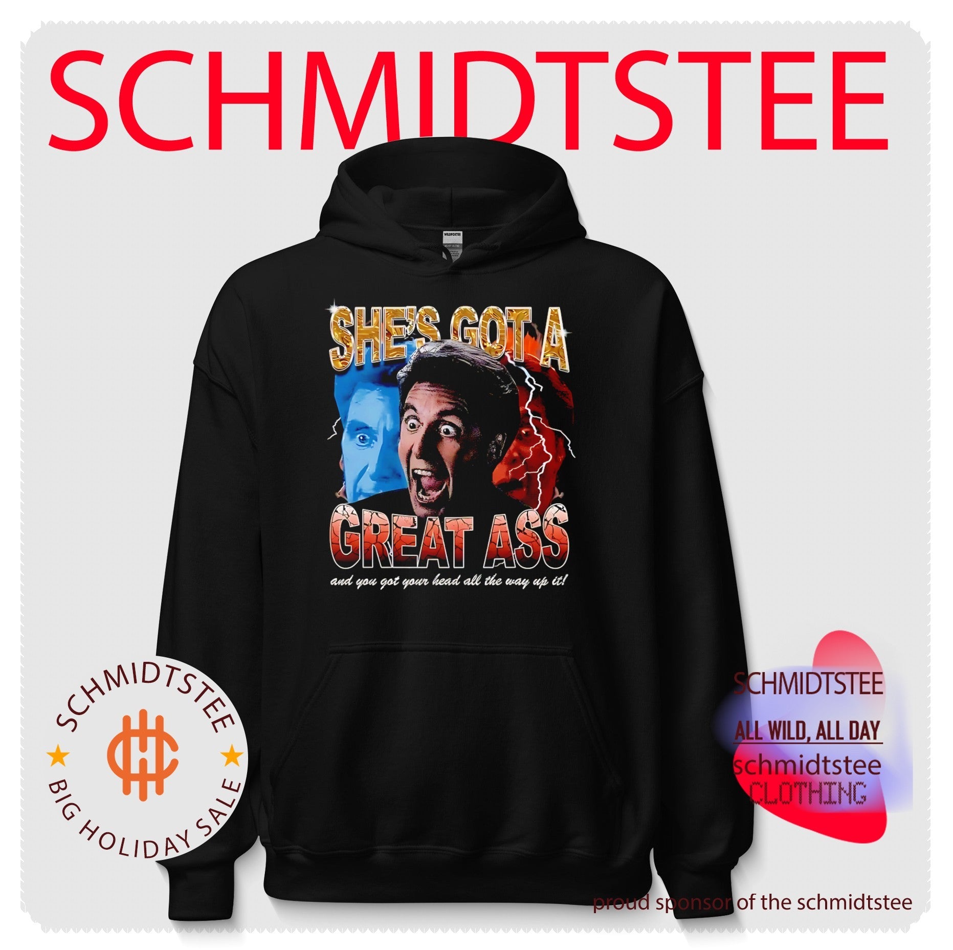 Al Pacino she’s got a great ass and you got your head all the way up it shirt
