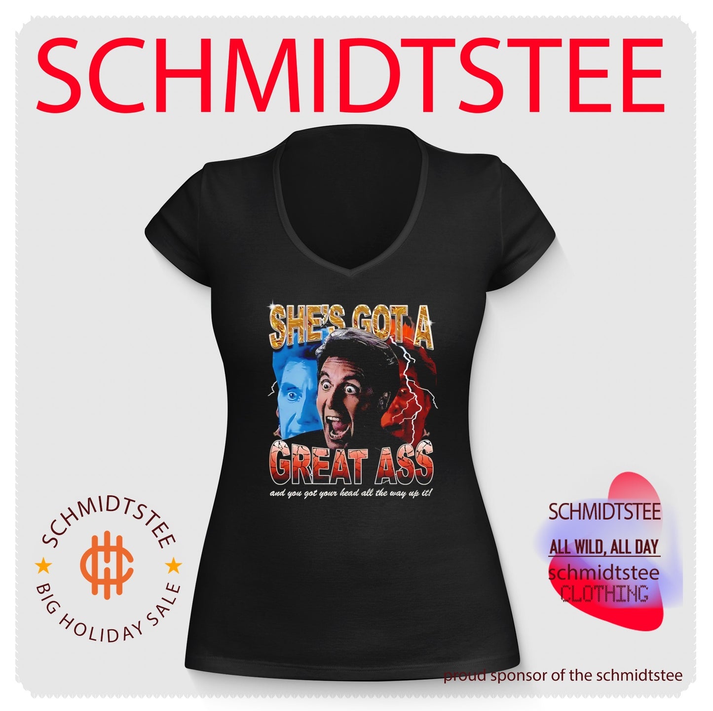Al Pacino she’s got a great ass and you got your head all the way up it shirt