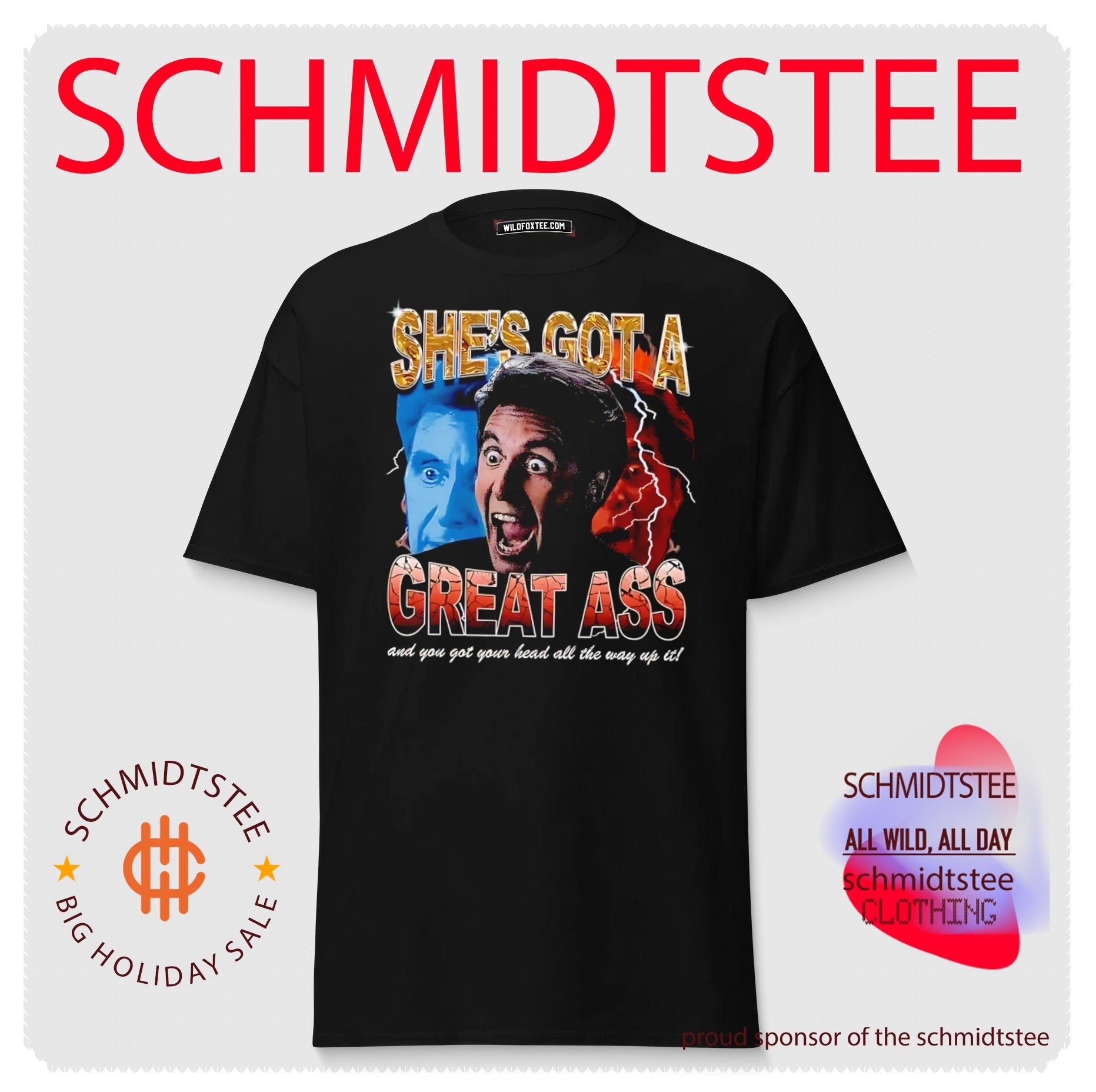 Al Pacino she’s got a great ass and you got your head all the way up it shirt