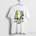 Classic Grinch Santa Whatever I Did To Piss You Off Please Let Me Know So
