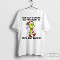 Classic Grinch Santa Your Crazy Showing You Might Want To Tuck That Back In Christmas