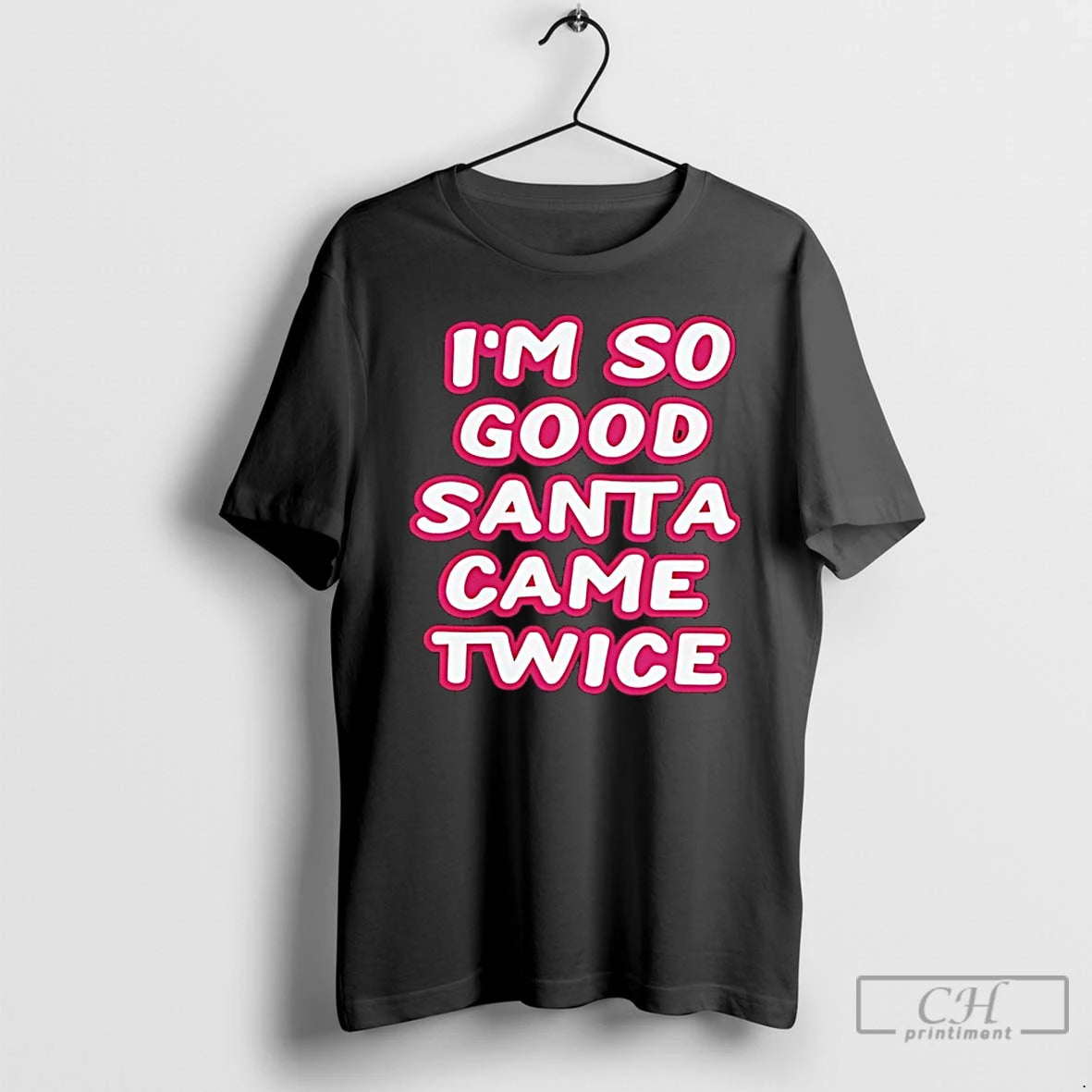 Classic Im So Good Santa Came Twice