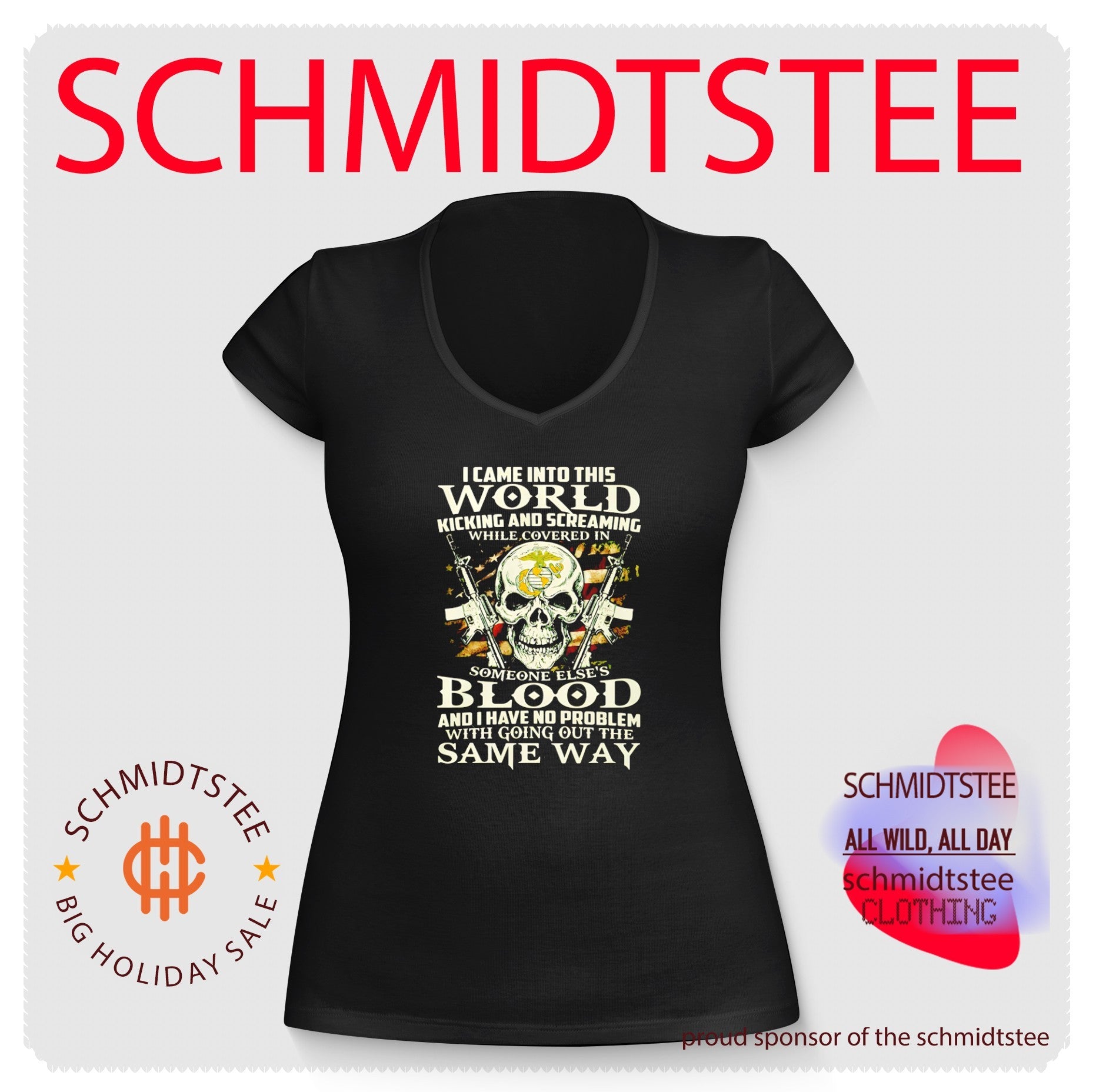 I Came Into This World Kicking And Screaming While Covered In Someone Elses Blood Shirt