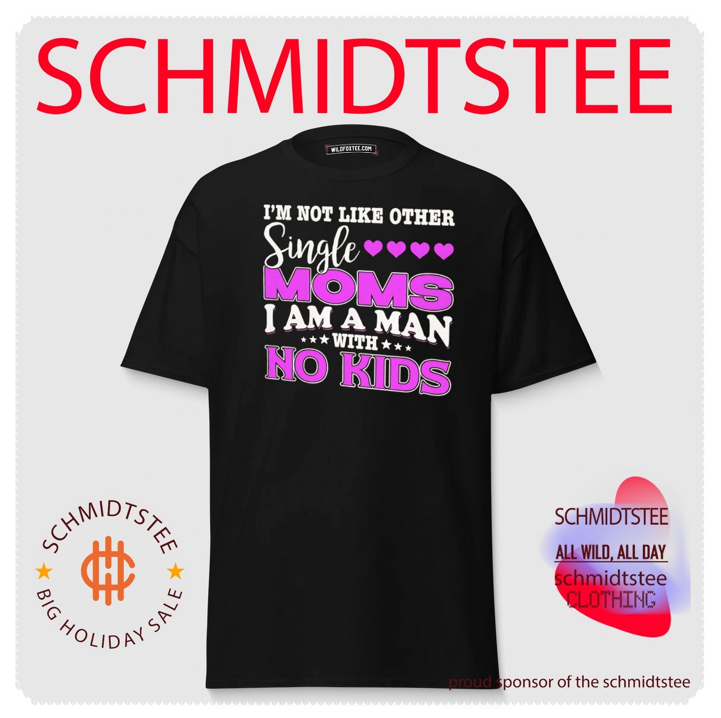 I’m Not Like Other Single Moms I Am a Man with No Kids shirt