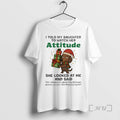 New Dachshund I Told My Daughter To Watch Her Attitude Christmas Premium T Shirts Sweater