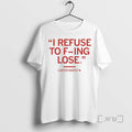 New I Refuse To F Ing Lose Carter Booth Circle