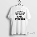 New Its Not A Middle Finger Im Just Making A Hand Unicorn Text Premium