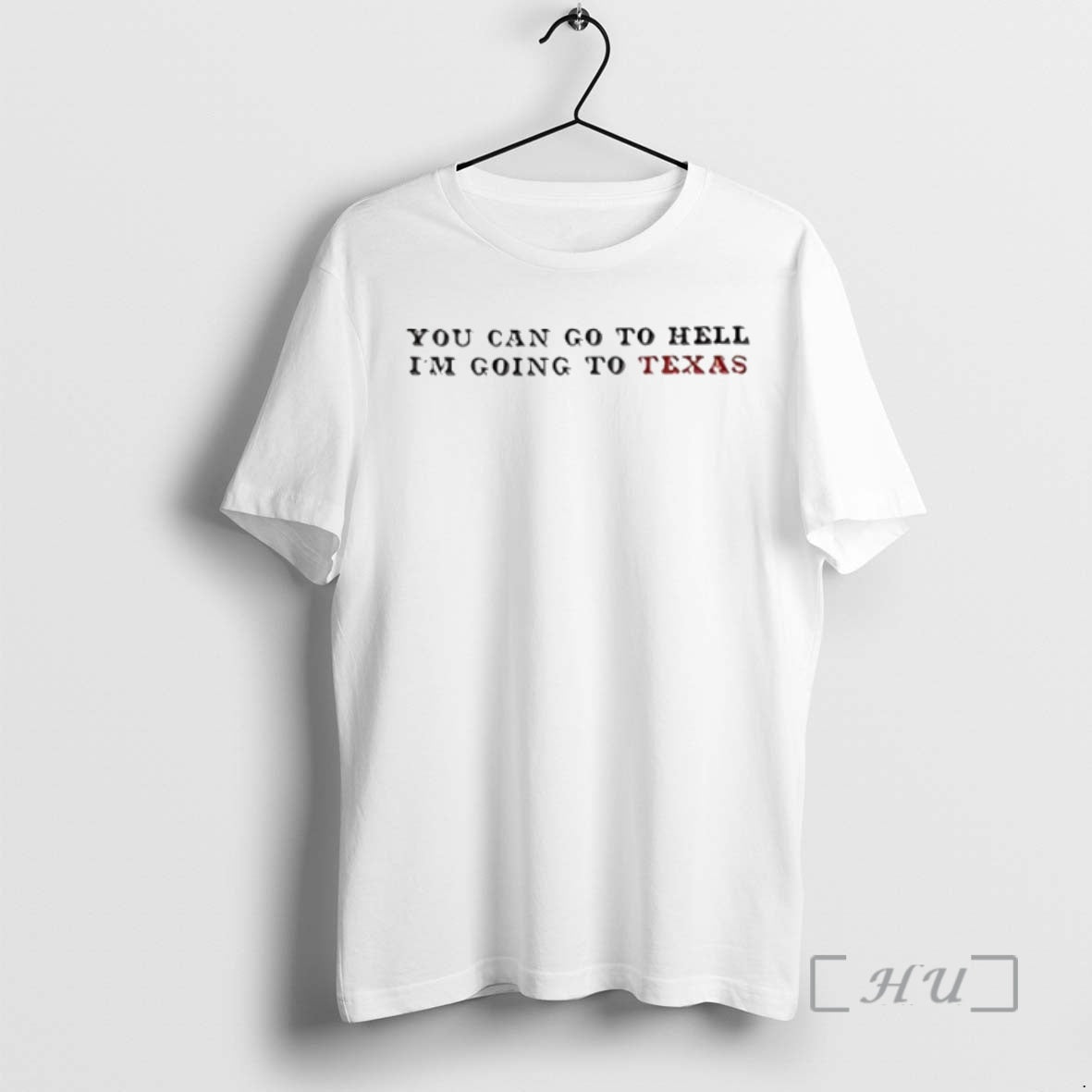 New You Can Go To Hell Im Going To Texas Circle Premium T Shirts Sweater