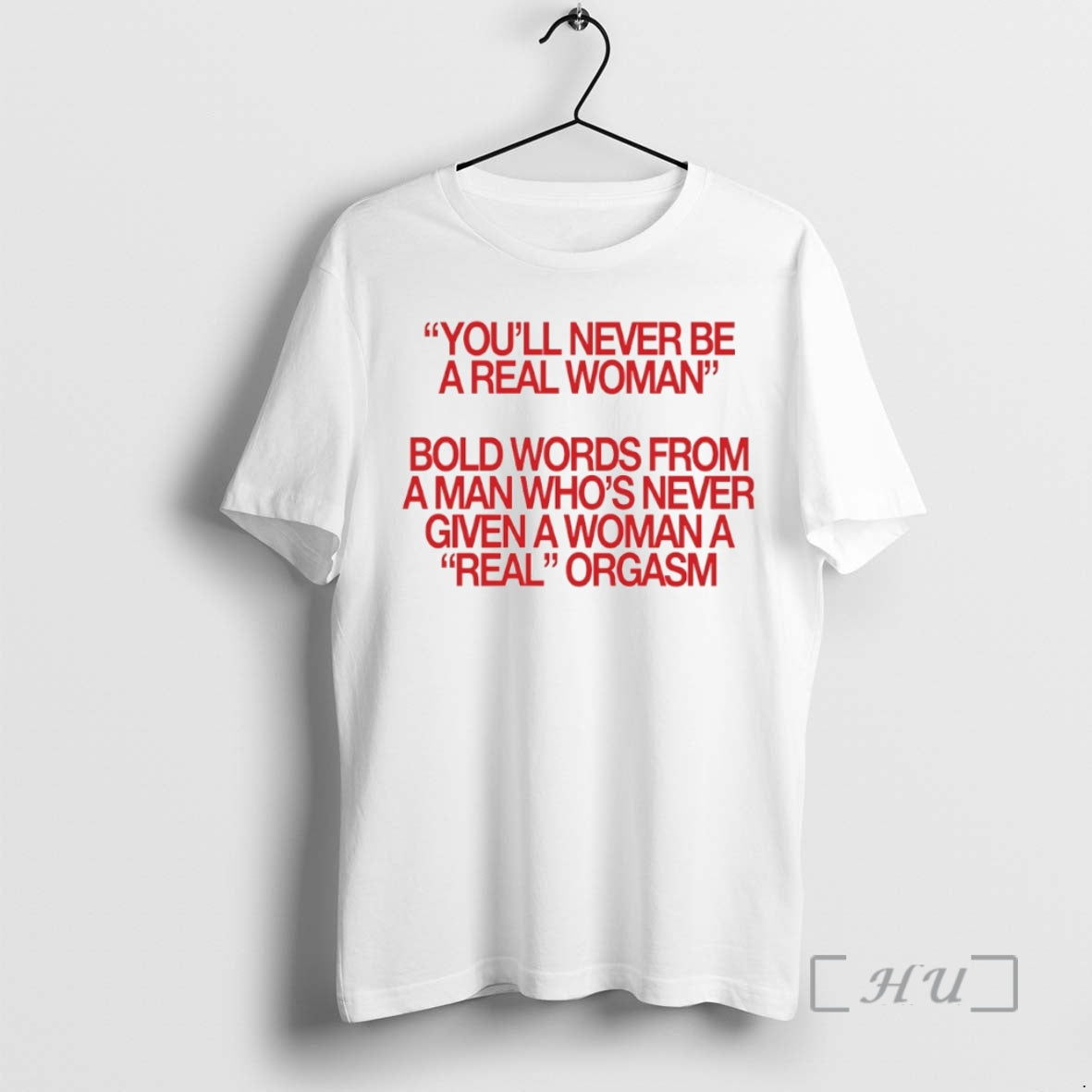 New Youll Never Be A Real Woman Bold Words From A Man Whos Never Given