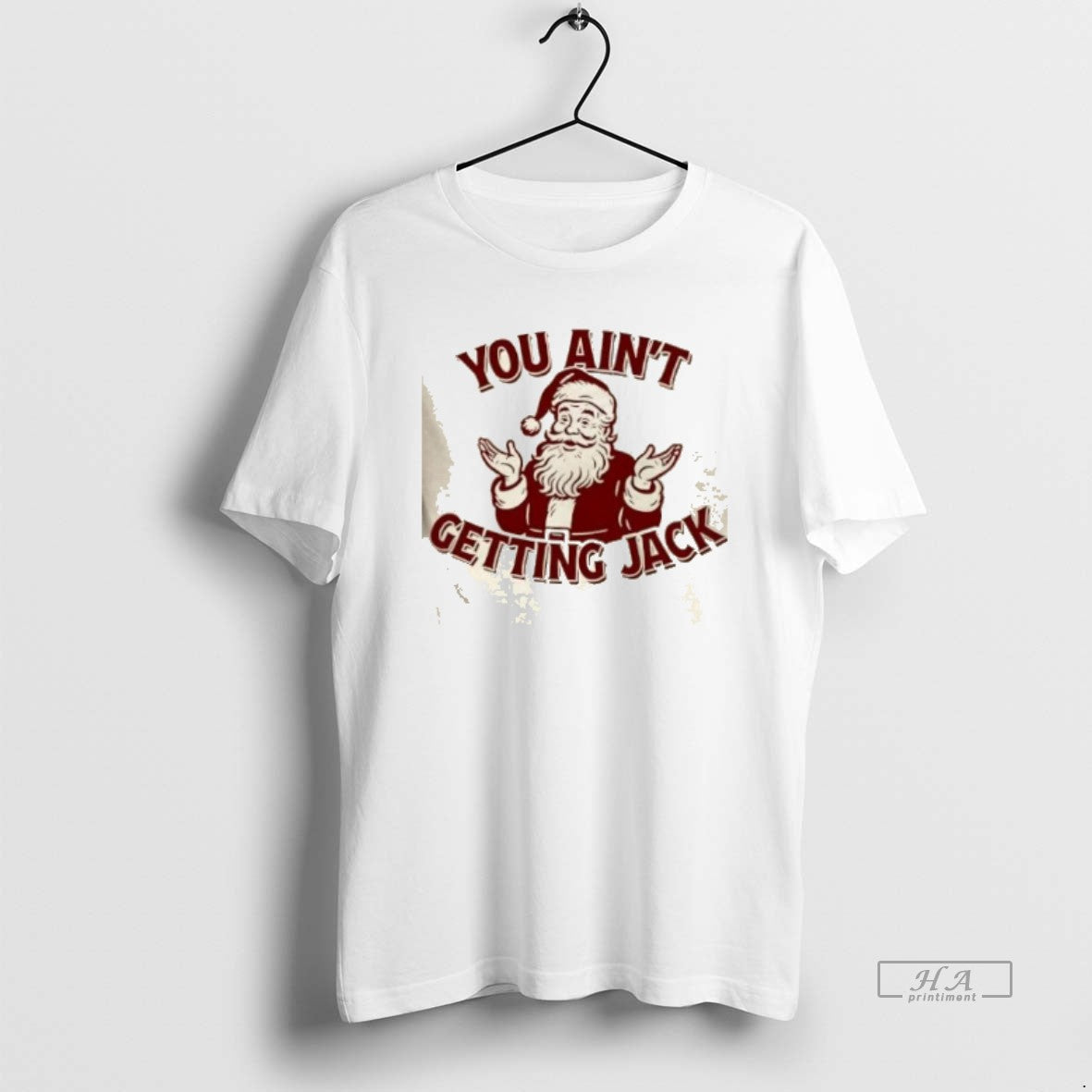 Official You Aint Getting Jack Santa Christmas