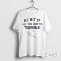 Officials Baseball Bat He Hit It All The Way To Timmins Premium T Shirts Sweater