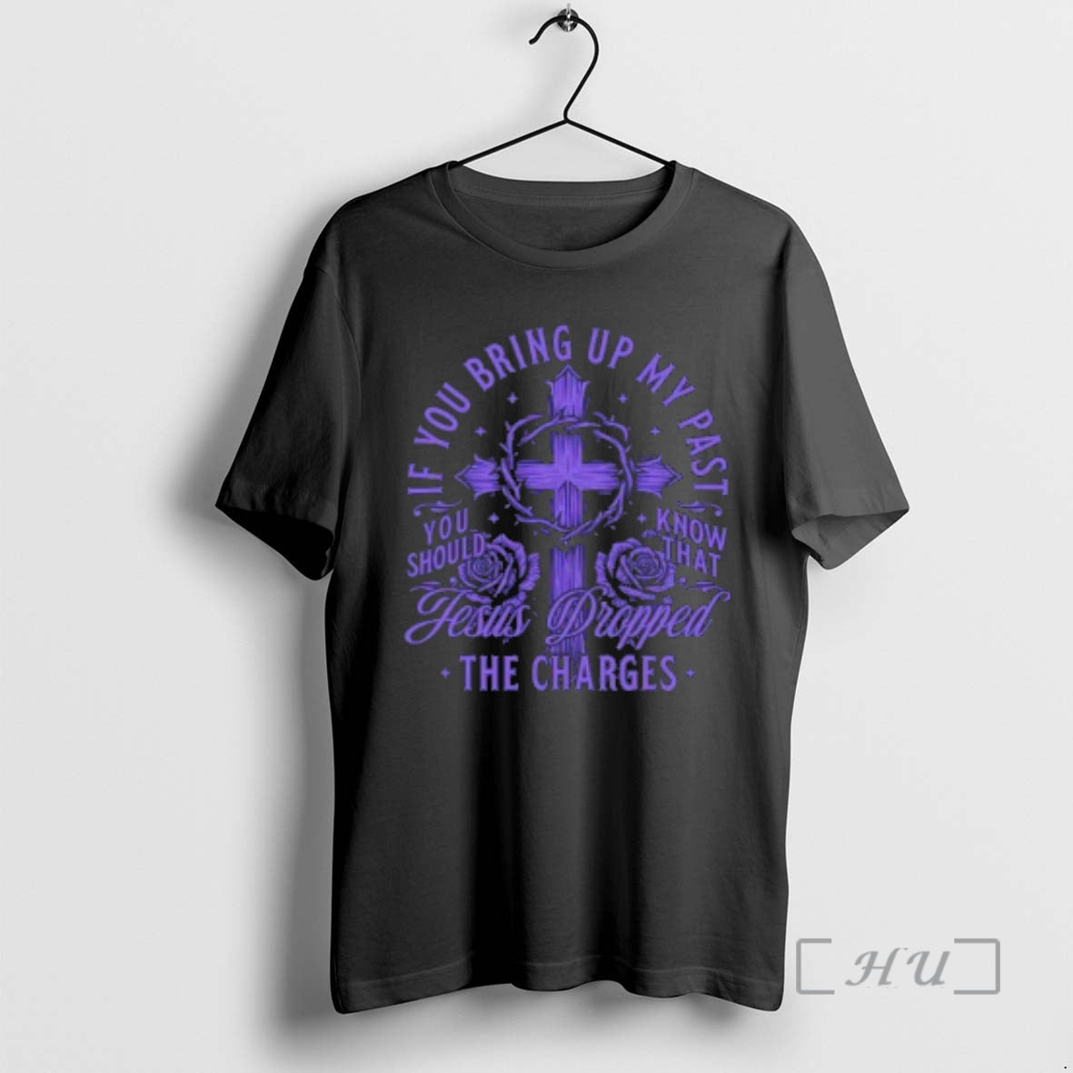 Officials If You Bring Up My Past Jesus Dropped The Charges Premium T Shirts Sweater