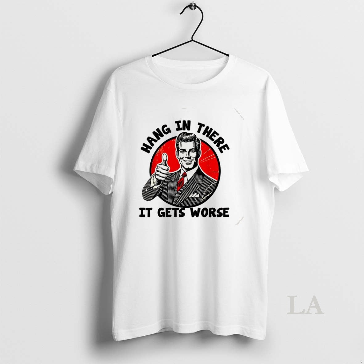 Original Hang In There It Gets Worse Sarcastic Vintage