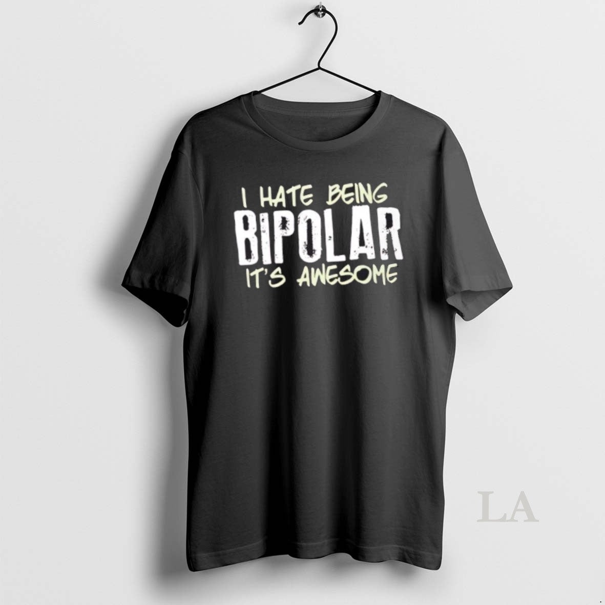 Original I Hate Being Bipolar Its Awesome Funny Sarcasm
