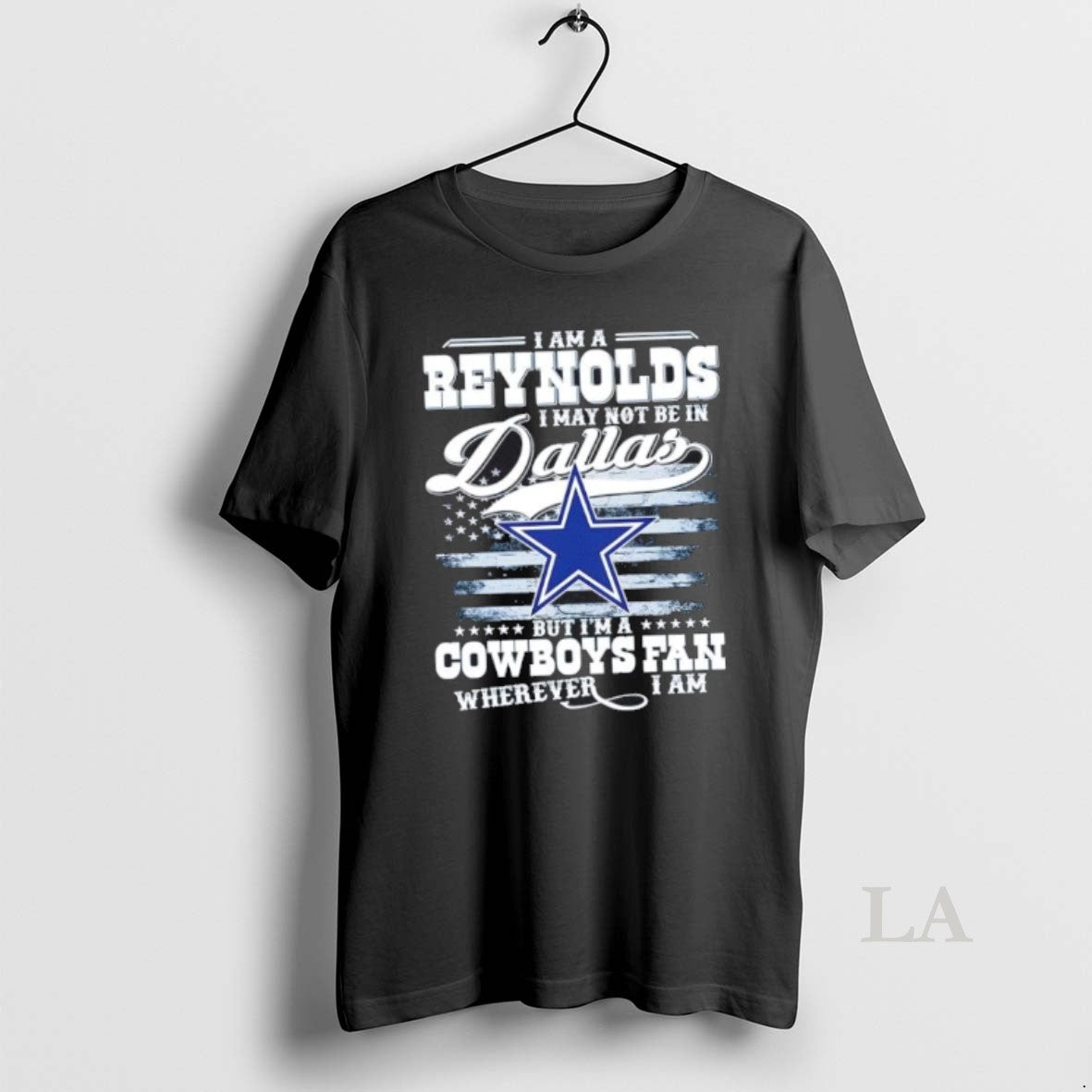 Original I Am A Reynolds I May Not Be In Dallas But Im A Cowboys