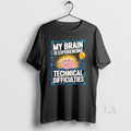 Original My Brain Is Experiencing Technical Difficulties