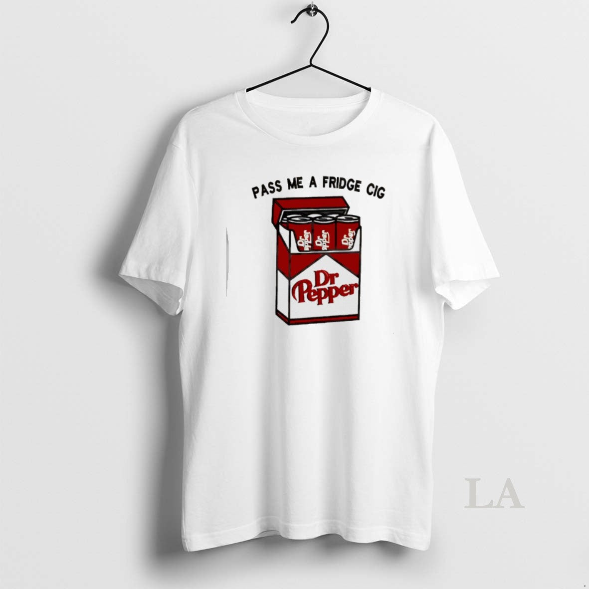 Original Pass Me A Fridge Cigarette Dr Pepper