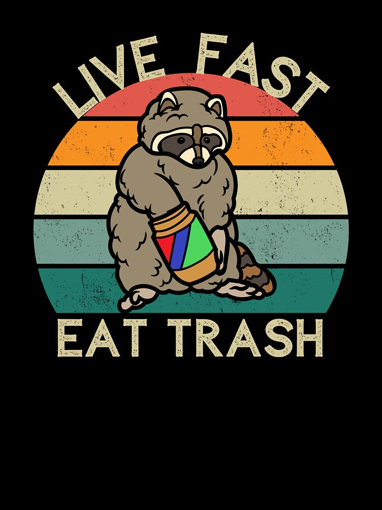 Live Fast, Eat Trash 3.0 | Raccoon design by SocialTekkie