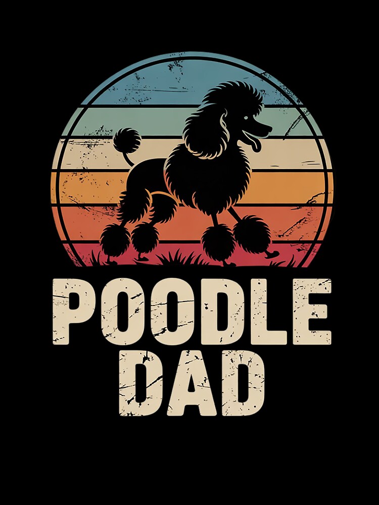 Poodle Dad - Vintage Father's Day Puppy Owner Pet Love by RuthGAArt