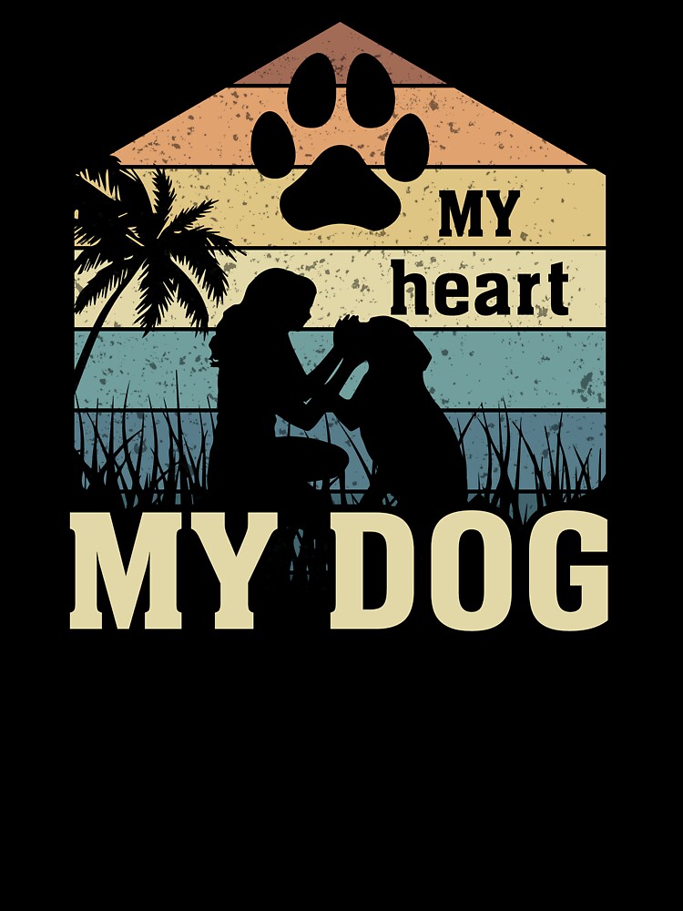 My dog. My heart. For dog lovers by CatAndYou