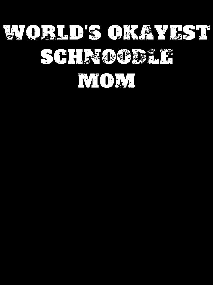 World's okayest schnoodle mom Retro Vintage by Jeangel97