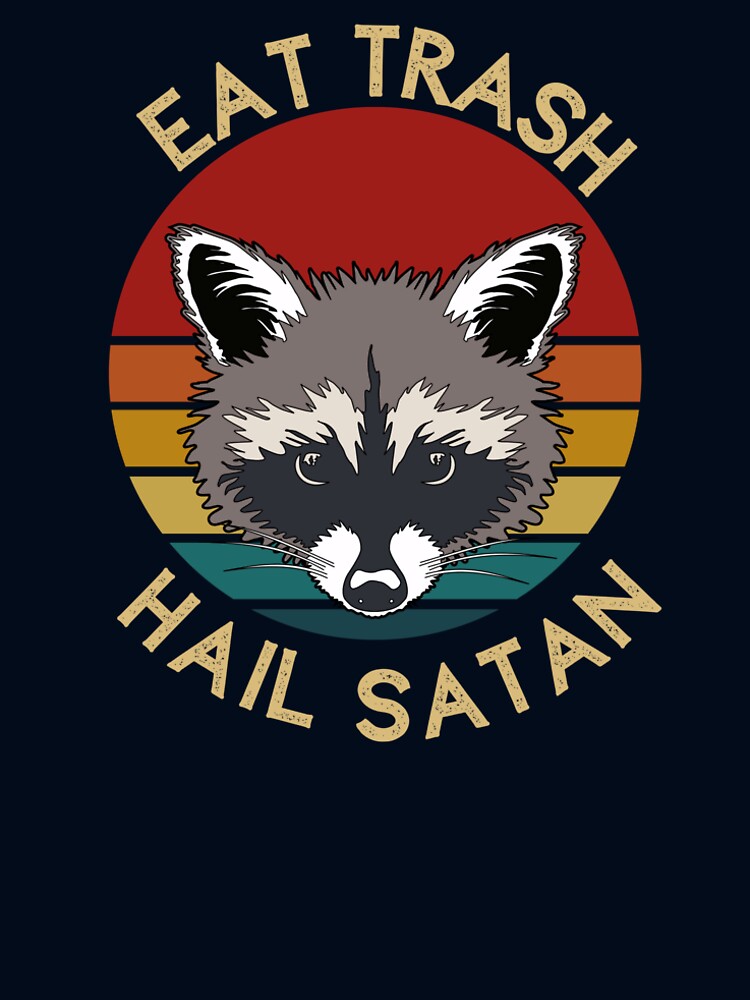Eat Trash, Hail Satan | Raccoon design by SocialTekkie