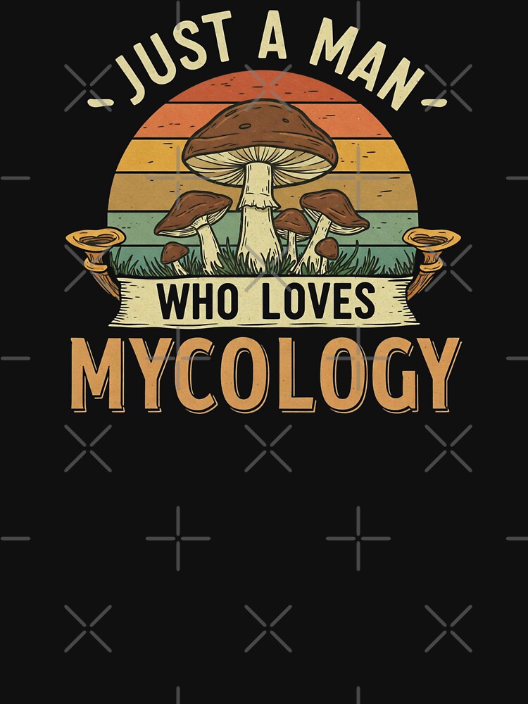 Just a Man Who Loves Mycology | Nature-Inspired and Curious Graphic by Tw1nsAIArt