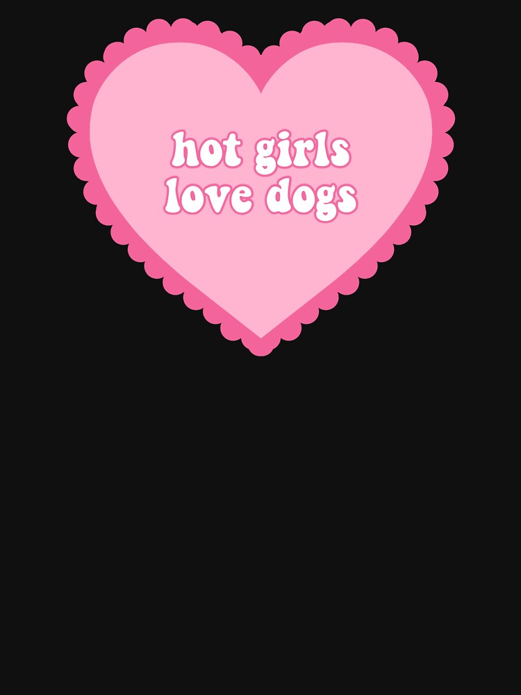 Hot Girls Love Dogs by immelissasavin